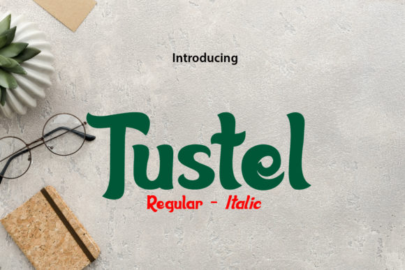 Tustel: The Display Font That Elevates Your Campaigns